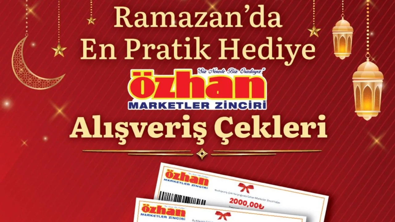 Ramazan Alışverişi Özhan'dan Yapılır.